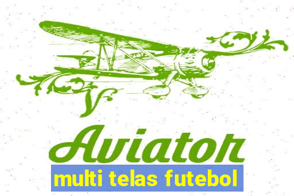 multi telas futebol